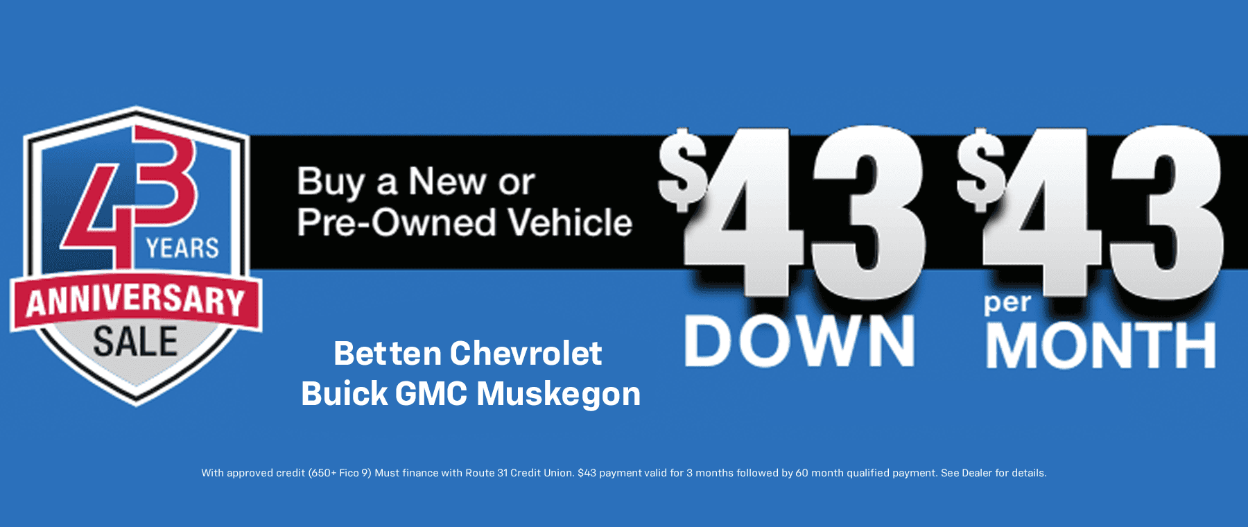 $43 DOWN $43 per month