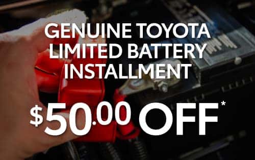 Genuine Toyota Limited Battery Installment $50.00 OFF*
