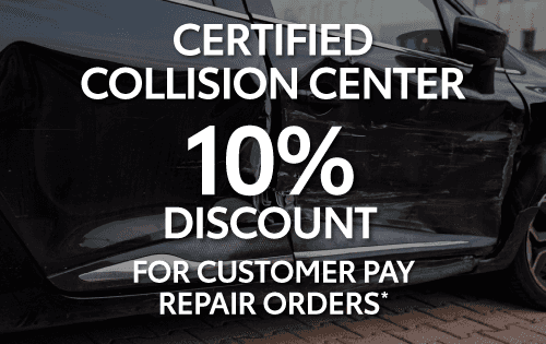 Certified Collision Center 10% Discount for Customer Pay Repair Orders*