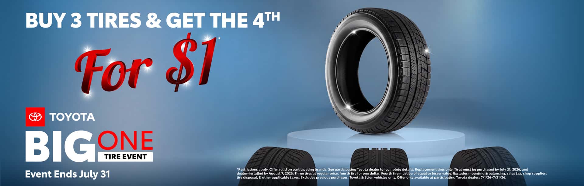 The Big One Tire Event Buy 3 Tires & Get The 4th For $1*