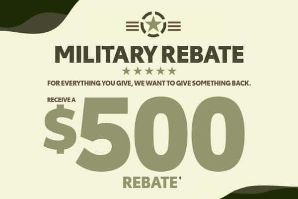 Military Rebate Receive a $500 Rebate