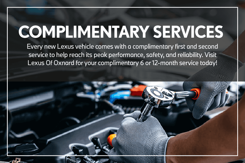Every new Lexus vehicle comes with a complimentary first and second service to help reach its peak performance, safety, and reliability. Visit Lexus Of Oxnard for your complimentary 6 or 12-month service today!