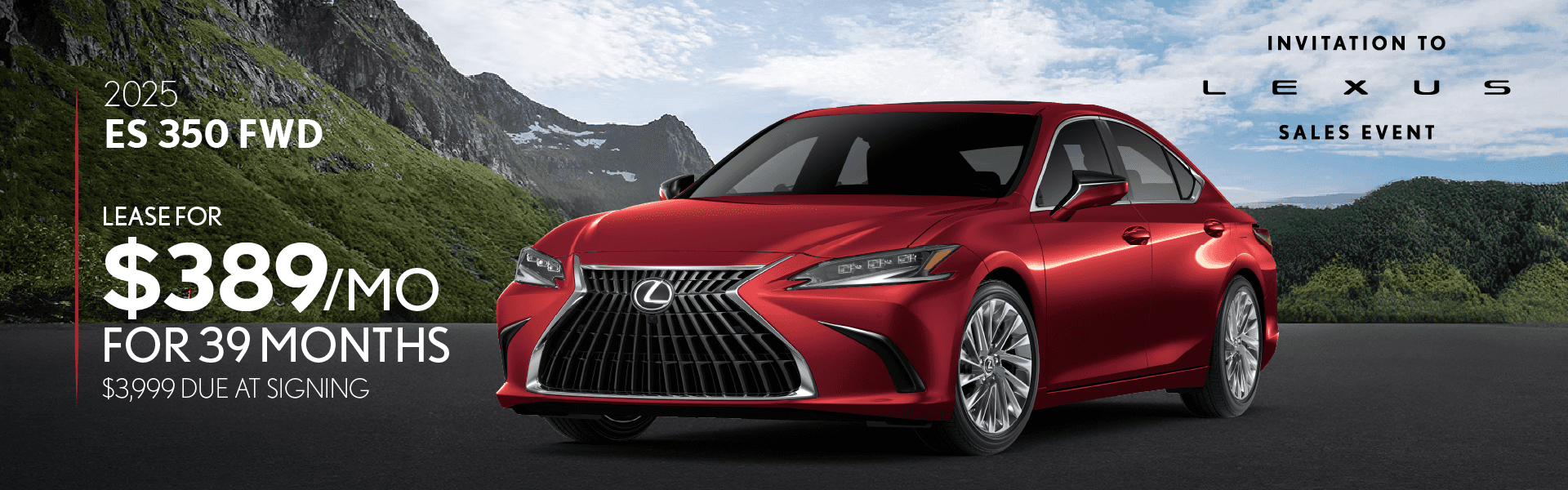 2025 ES 350 FWD $389 per month lease 39 months $3,999 due at signing