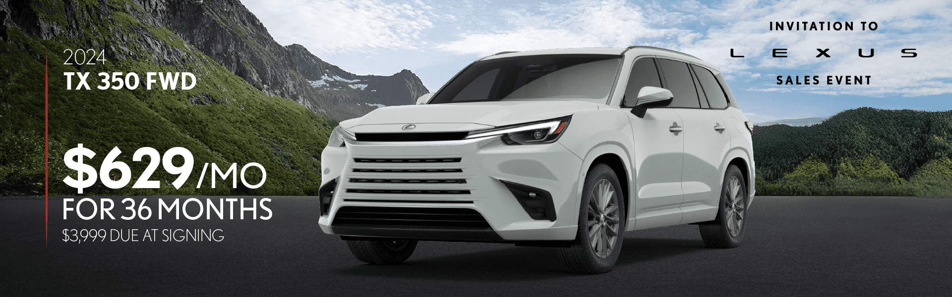 2024 TX 350 FWD $629 per month 36 months $3,999 due at signing