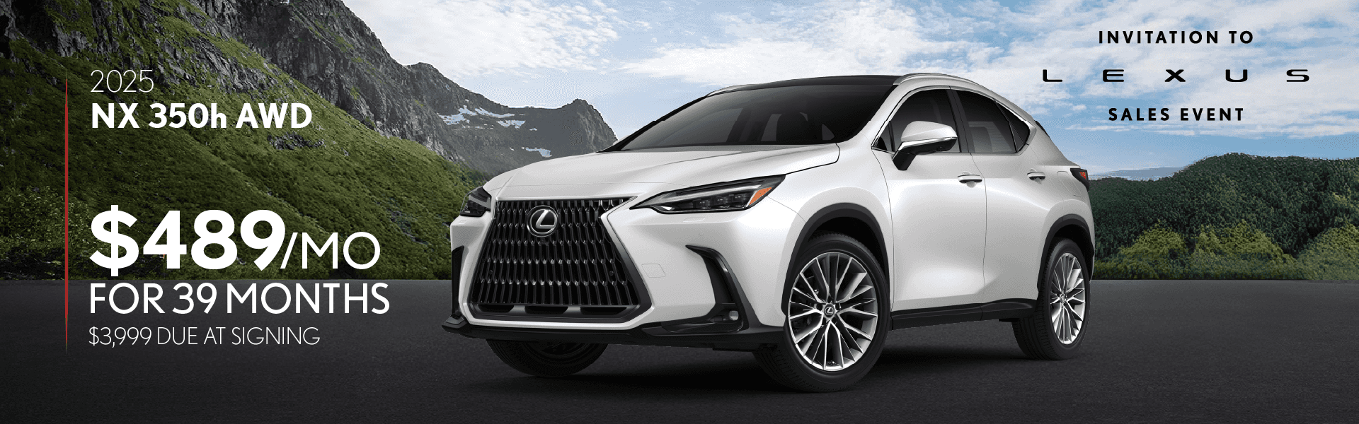 2025 NX 350h AWD $489 per month 39 months $3,999 due at signing