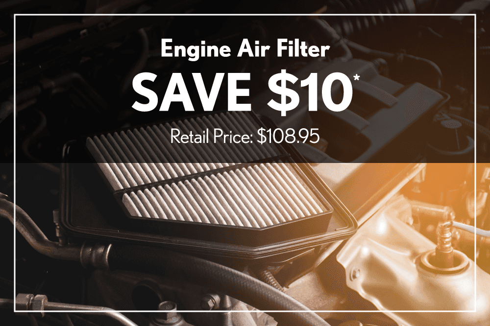 Engine Air Filter Save $10 Retail Price: $108.95