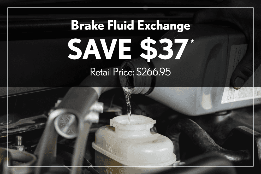 Brake Fluid Exchange Save $37 Retail Price: $266.95