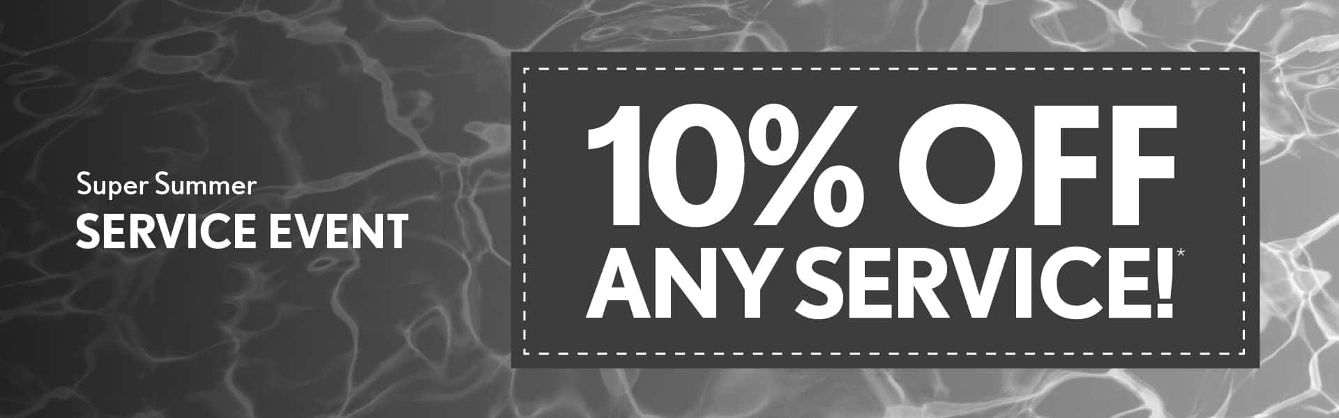 Super Summer Service Event | 10% off any service!