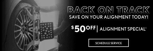 Back on Track | Save on your alignment today! $50 off Alignment Special