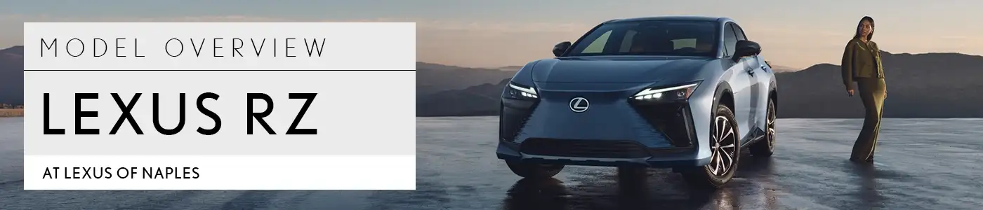 RZ Overview - Lexus of Naples