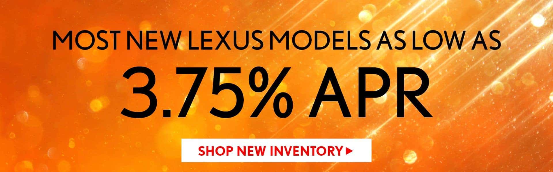 3.75% APR on Most New Lexus Models