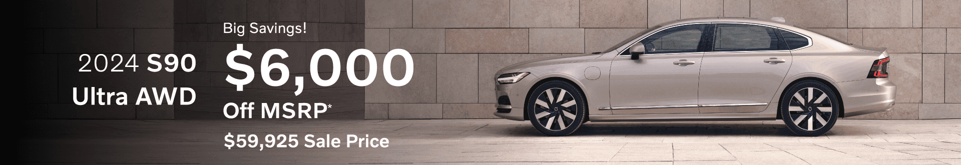 2024 S90 ULTRA AWD Big Savings! $6,000 Off MSRP $59,925 Sale Price