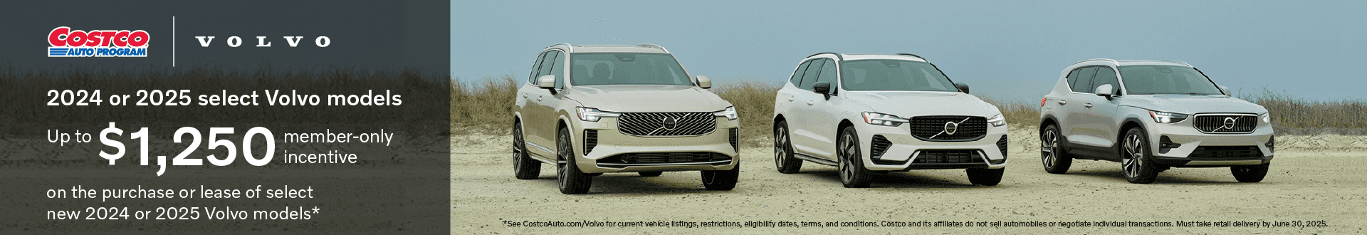 2024 or 2025 select Volvo models upto $1,250 ment- member-only on the purchase or lease of select new 2024 or 2025 Volvo models*