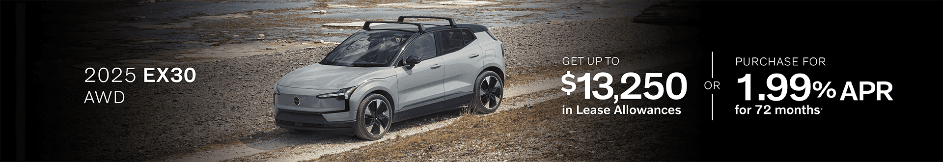 2025 EX30 AWD: Get Up to $13,250 in Lease Allowances or Buy at 1.99% APR for 72 months