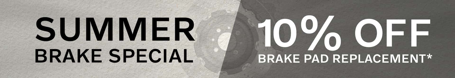 Summer Brake Special | 10% off brake pad replacement