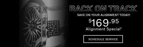 Back on Track | Save on your alignment today! $169.95 Alignment Special