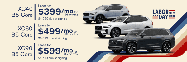 Lease a Volvo XC40, XC60 or a XC90 — Starting at $399/Month