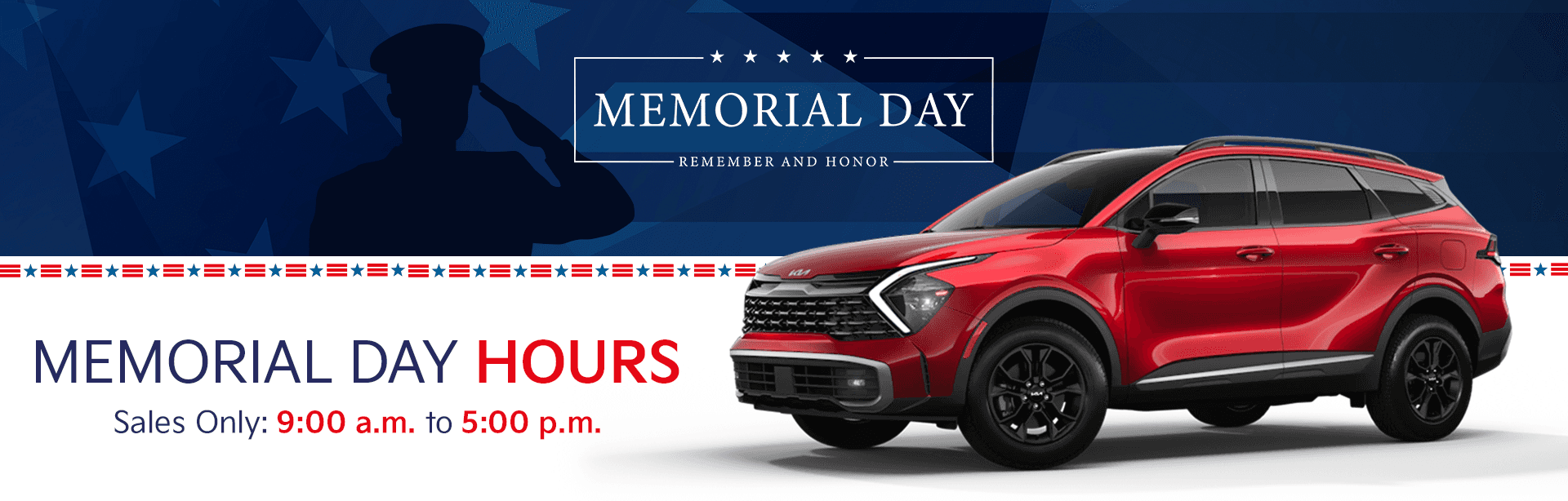Memorial Day Hours - Sales Only: 9am - 5pm