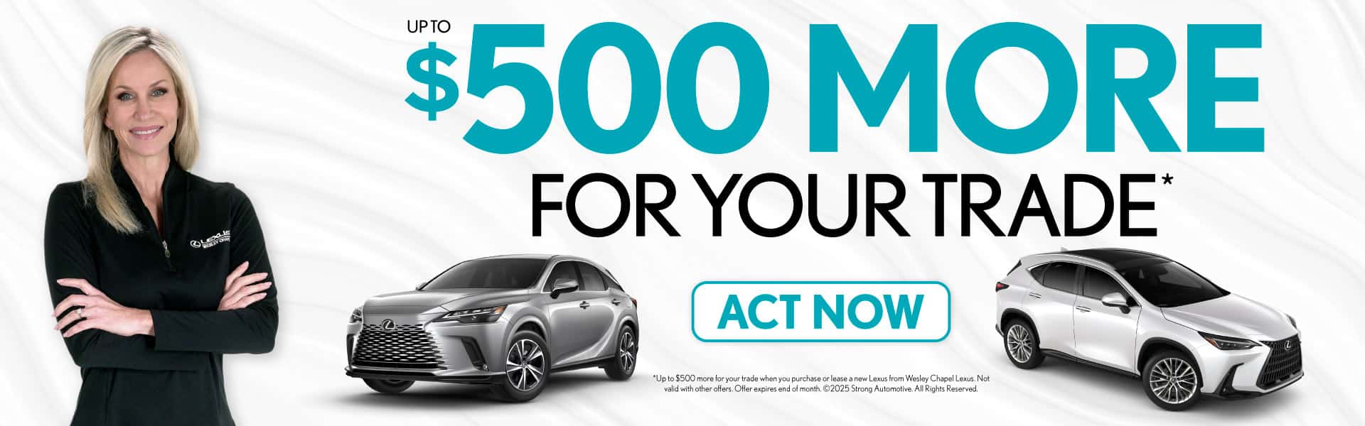 $500 More For Your Trade - Learn More*