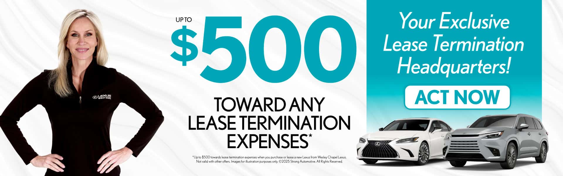 Up To $500 Toward Any Lease Termination Expenses*