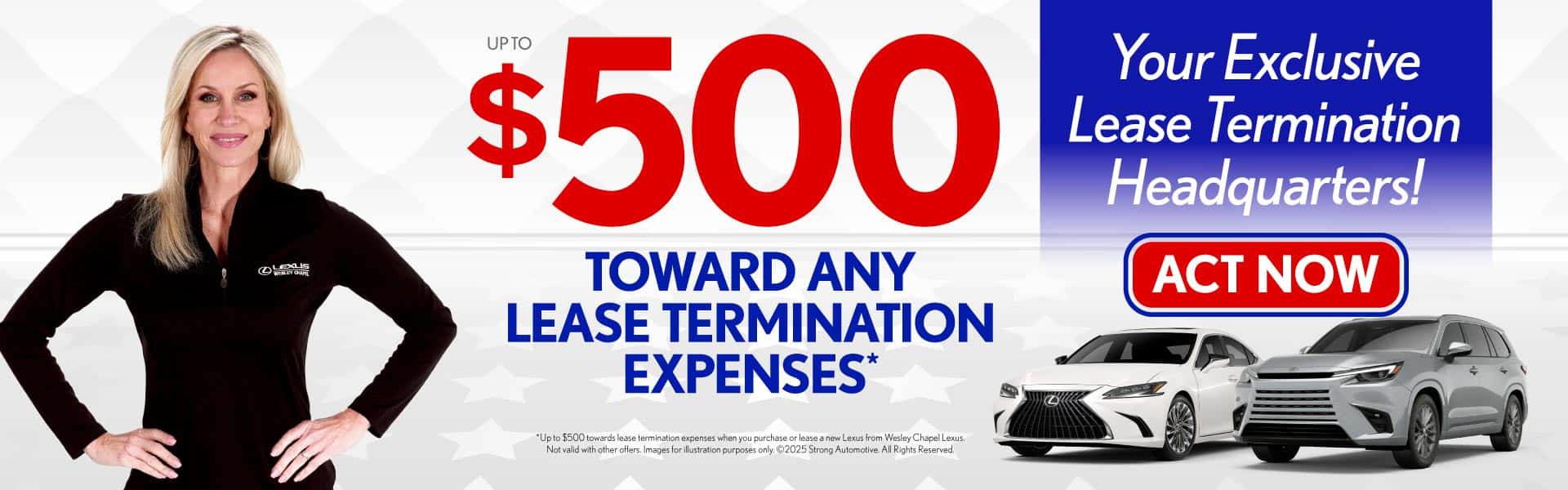 Up To $500 Toward Any Lease Termination Expenses*