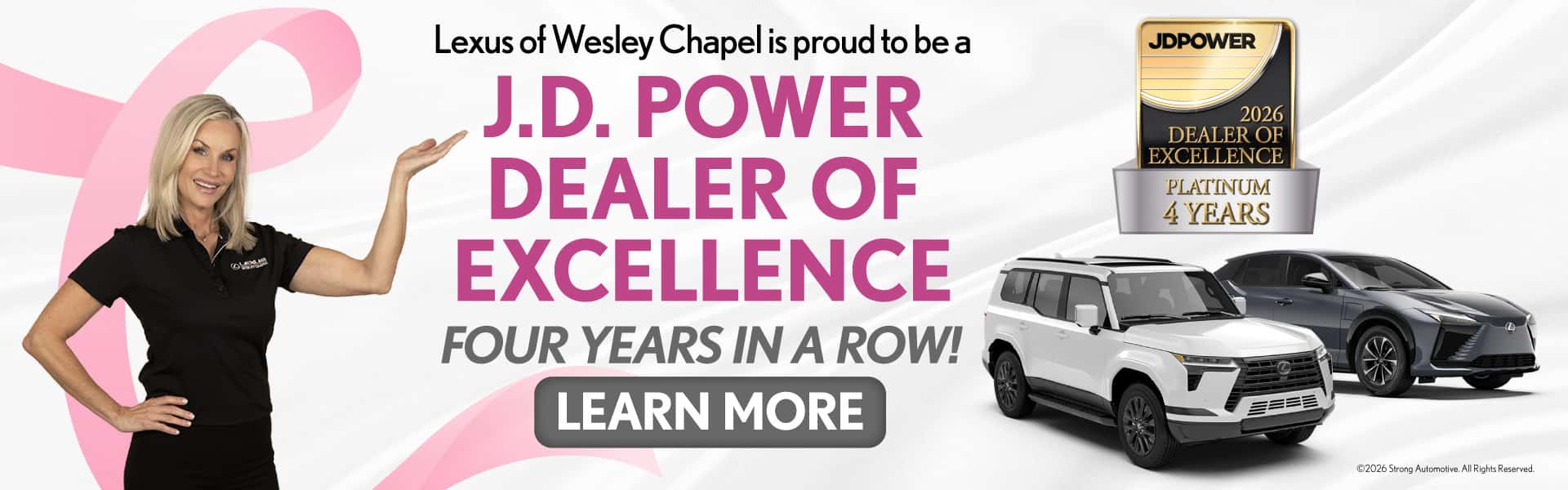 Lexus of Wesley Chapel is proud to be a J.D. PowerDealer ofExcellence four years in a row!