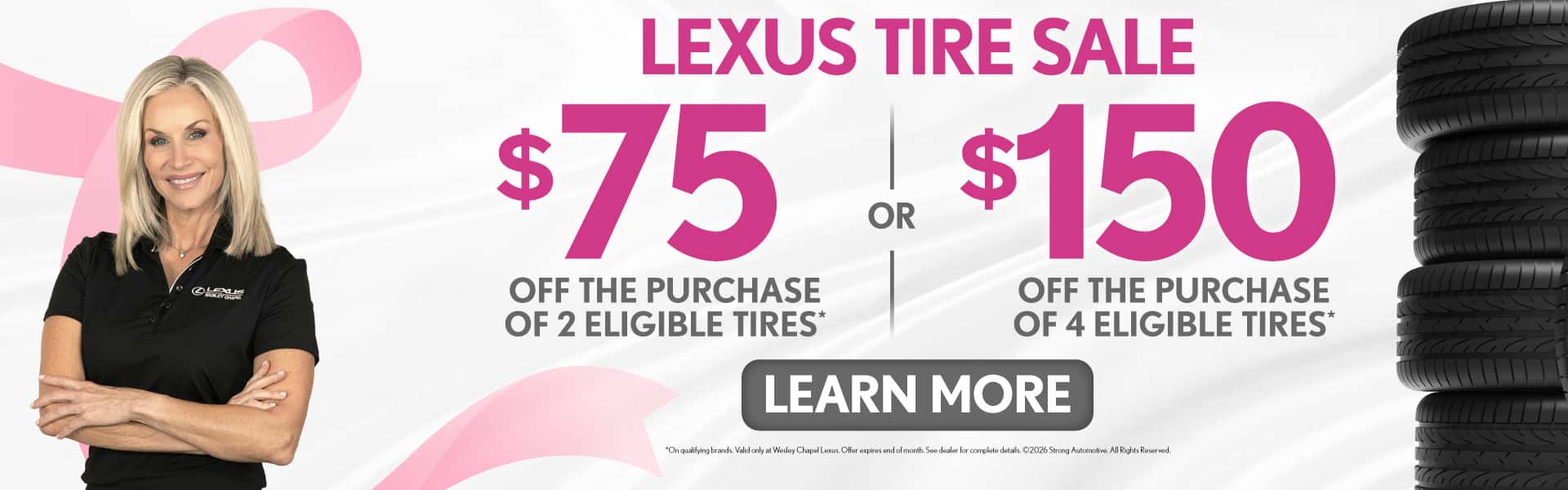 Lexus Tire Sale - $75 off the Purchase of 2 Eligible Tires* OR $150 off the Purchase of 4 Eligible Tires*