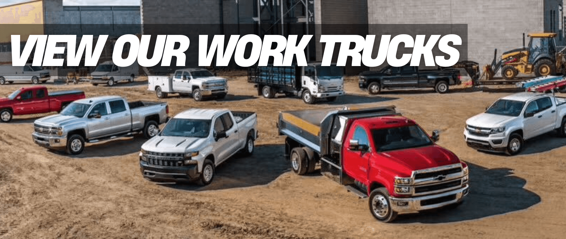 View Our Work Trucks