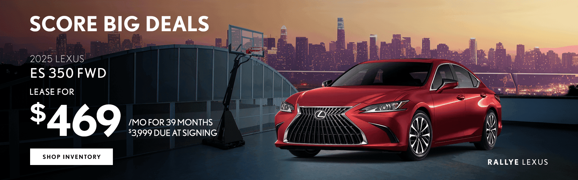 2025 Lexus ES 350 FWD Lease for $469/mo for 39 Months $3,999 Due at Signing