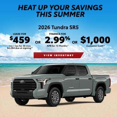2026 Toyota Tundra SR5 - $459/mo. for 36 mos. or 2.99% APR for 72 Months or $3,000 Customer Cash