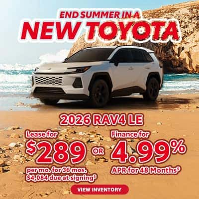 2026 Toyota RAV4 LE - $289/mo for 36 mos or 4.99% APR for 48 Months