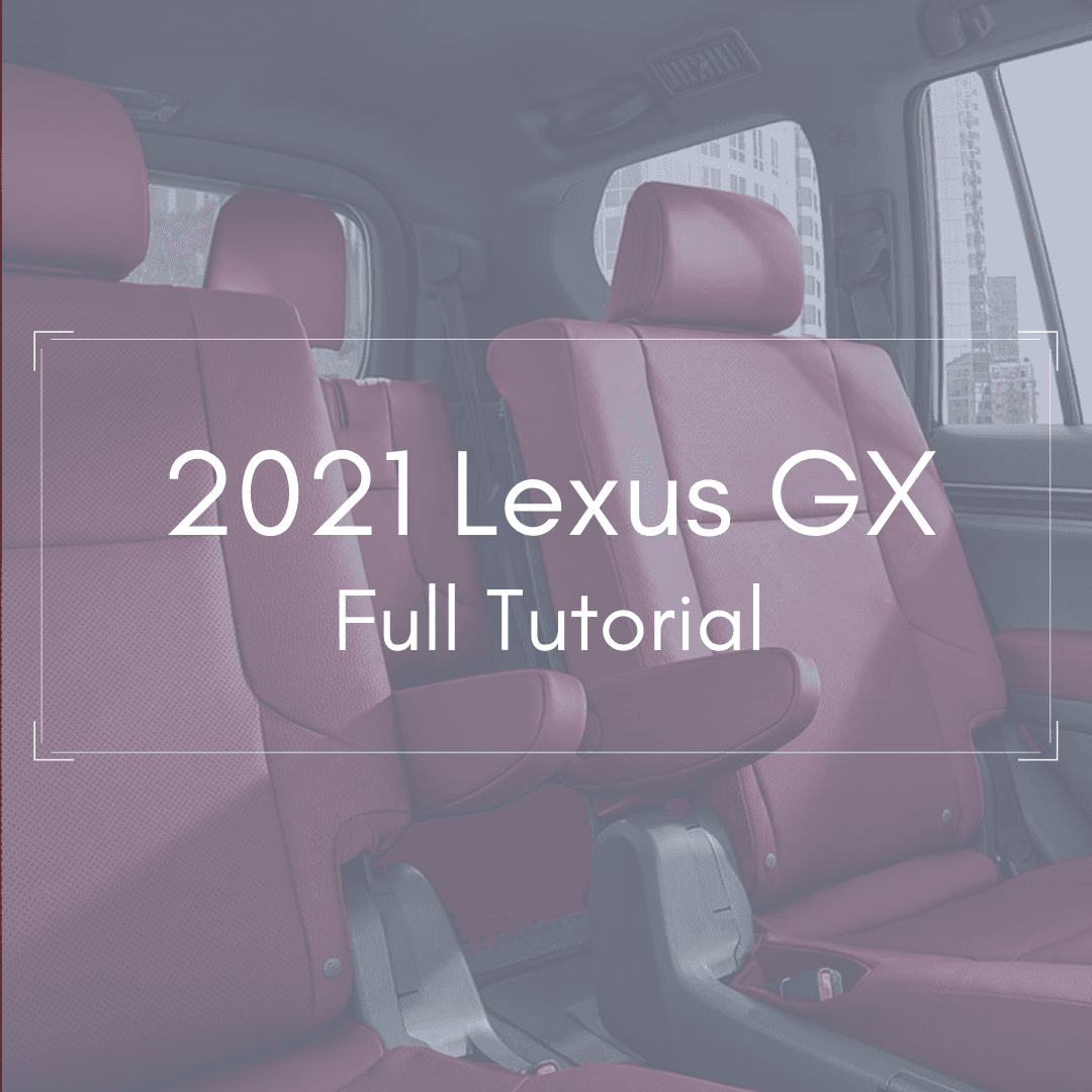 2021 Lexus GX Full Tutorial Video