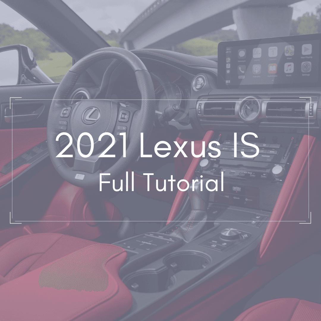 2021 Lexus IS Full Tutorial Video